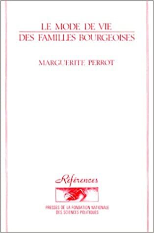 Le Mode de vie des familles bourgeoises, 1873-1953 (REFERENCES)