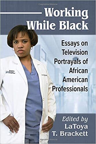 Working While Black: Essays on Television Portrayals of African American Professionals indir