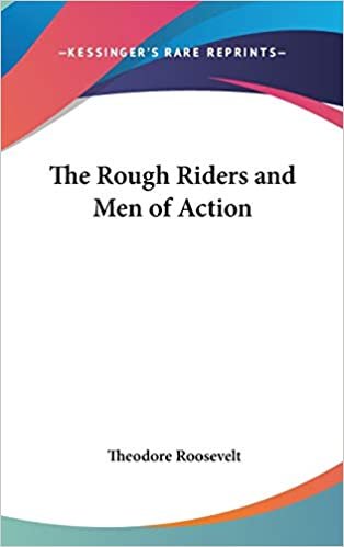 The Rough Riders and Men of Action