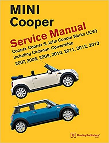 Mini Cooper (R55, R56, R57) Service Manual: 2007, 2008, 2009, 2010, 2011, 2012, 2013: Cooper, Cooper S, John Cooper Works (JCW) Including Clubman, Con indir