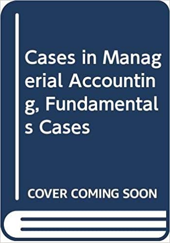 Cases in Managerial Accounting: Fundamentals