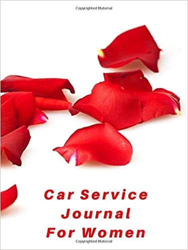 Car Service Journal For Women - Service and Maintenance Log: Small Size - 4.5 x 6 inches - Fits Glove Box or Even A Handbag! (Car Maintenance For Women, Band 6)