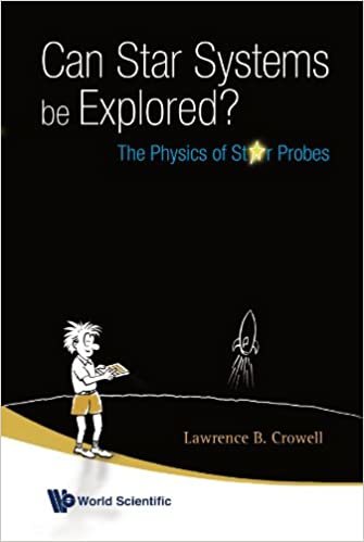 Can Star Systems Be Explored?: The Physics of Probes: The Physics of Star Probes