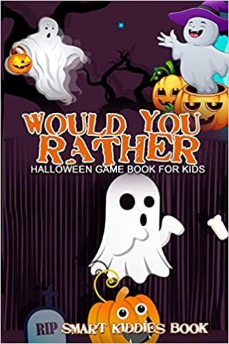 Would You Rather Halloween Game Book For Kids: Funny 100 Spooky and Silly Questions Halloween Edition For Family Games, Interactive Question Game ... 11 Years Old - Trick or Treat Gift for Kids indir
