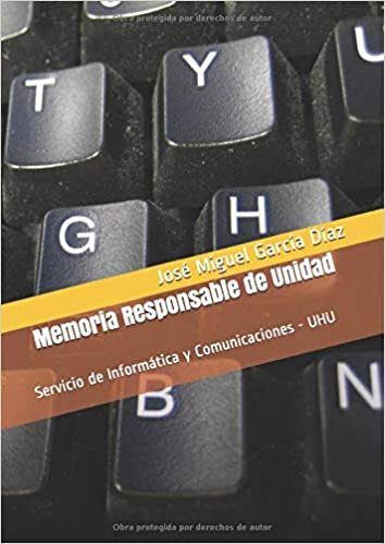 Memoria Responsable de Unidad: Servicio de Informática y Comunicaciones - UHU