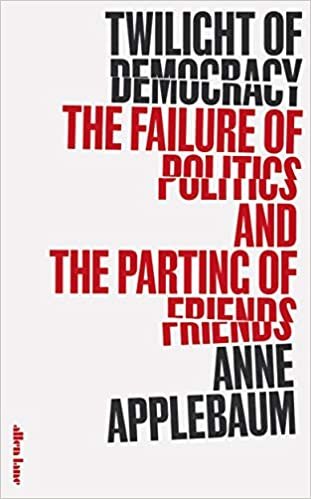 Twilight of Democracy: The Failure of Politics and the Parting of Friends indir