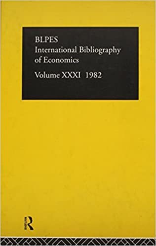 Informa, I: IBSS: Economics: 1982 Volume 31 (International Bibliography of Economics / Bibliographie Internationale De Science Economique)