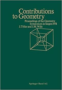 Contributions to Geometry: Proceedings Of The Geometry-Symposium, Singen 28.6.-1.7.1978
