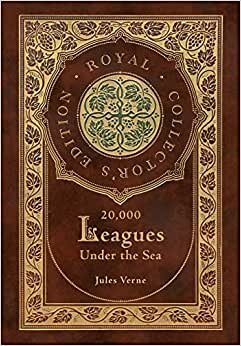 20,000 Leagues Under the Sea (Royal Collector's Edition) (Case Laminate Hardcover with Jacket)