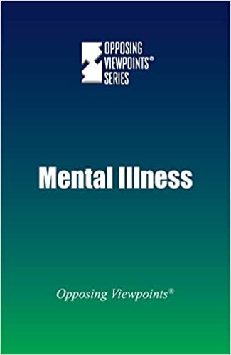 Mental Illness (Opposing Viewpoints (Paperback))
