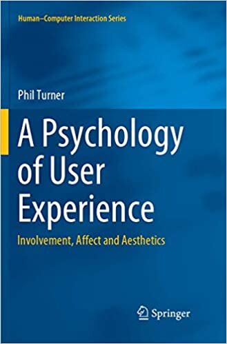 A Psychology of User Experience: Involvement, Affect and Aesthetics (Human–Computer Interaction Series)