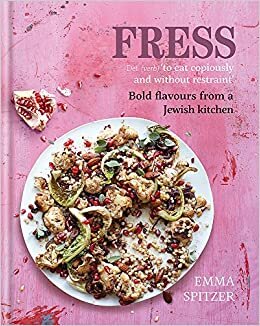 Fress: Bold, Fresh Flavours from a Jewish Kitchen indir