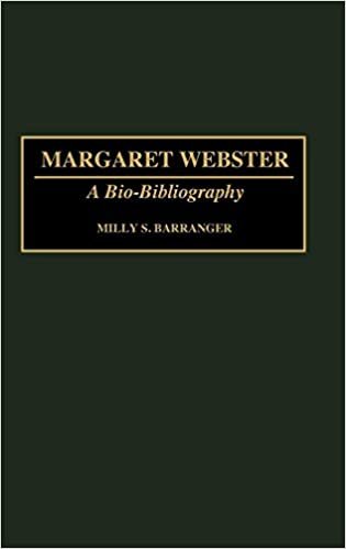 Margaret Webster: A Bio-Bibliography (Bio-Bibliographies in the Performing Arts)
