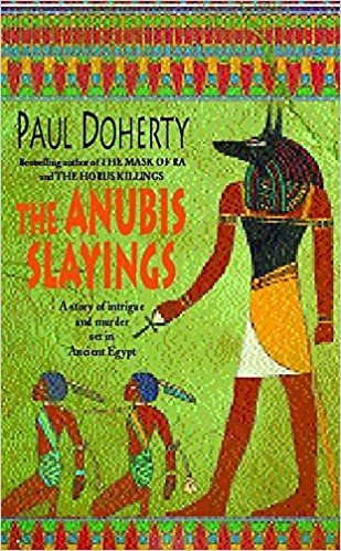 The Anubis Slayings (Amerotke Mysteries, Book 3): Murder, mystery and intrigue in Ancient Egypt (Amerotke 3)