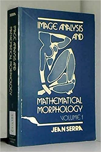 Image Analysis and Mathematical Morphology: 1
