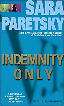 Indemnity Only: A V. I. Warshawski Novel