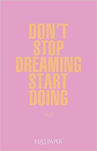 Elas Paper Aljanda-Dont Stop Dreaming Start Doing