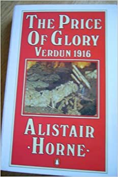 The Price of Glory: Verdun 1916 (Penguin history)