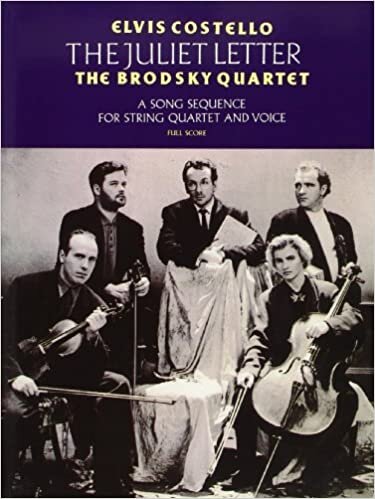 The Juliet Letters: A Song Sequence for String Quartet & Voice - Full Score (Elvis Costello & The Brodsky Quartet)