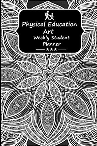 Physical Education Art weekly student planner: Weekly Academic Calendar Planner with Notes Pages, Student & Teacher Organizer Floral Seamless Pattern Background