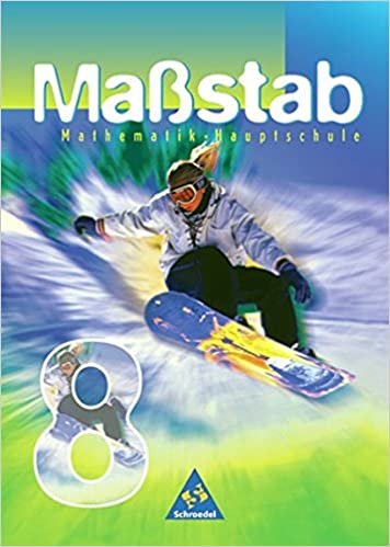Maßstab - Mathematik für Hauptschulen für das 7. - 10. Schuljahr in Bremen, Niedersachsen und Schleswig-Holstein - Ausgabe 1998: Schülerband 8