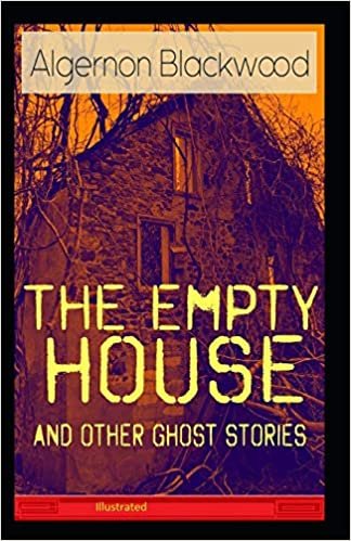 The Empty House and Other Ghost Stories Illustrated indir
