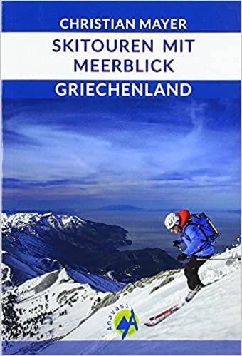 indir   Skitouren mit Meerblick deutsche Ausgabe: Skitouren in Griechenland tamamen