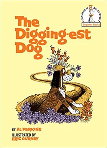 The Digging-Est Dog (I Can Read It All by Myself Beginner Books (Hardcover))