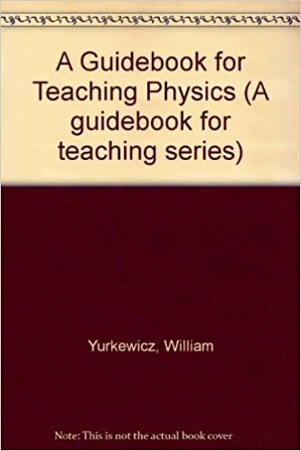 A Guidebook for Teaching Physics (Guidebook for Teaching Series)