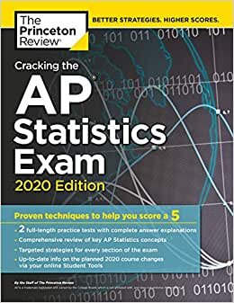 Cracking the AP Statistics Exam, 2020 Edition: Practice Tests & Proven Techniques to Help You Score a 5 (College Test Preparation) indir