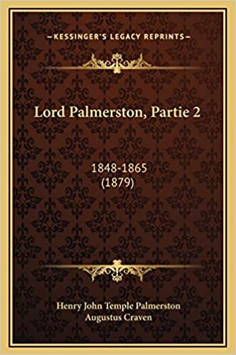 Lord Palmerston, Partie 2: 1848-1865 (1879)