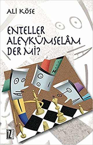 ENTELLER ALEYKÜMSELAM DER Mİ