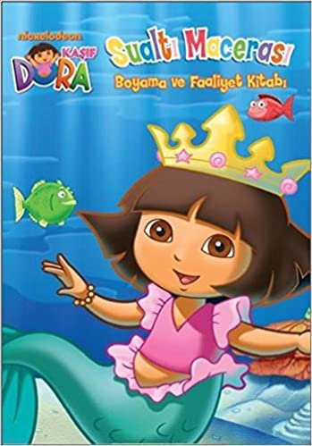 Kaşif Dora Sualtı Macerası Boyama ve Faailiyet Kitabı