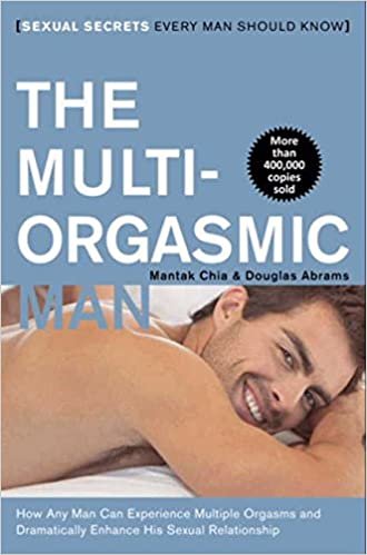 Multi-Orgasmic Man: Sexual Secrets Every Man Should Know