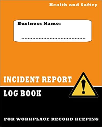 Incident Report Book: The industry standard Log book for your business (Health & Safety Report Log)