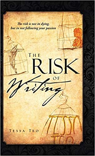 The Risk of Writing: The Risk Is Not in Dying, But in Not Following Your Passion