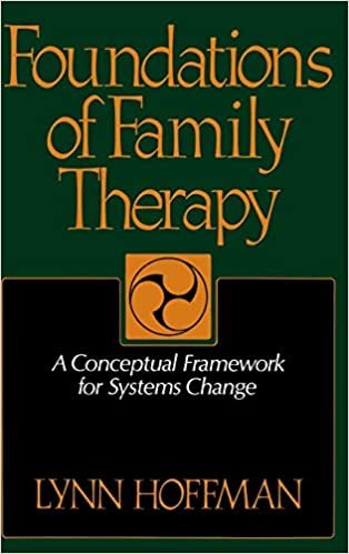 Foundations Of Family Therapy: A Conceptual Framework For Systems Change