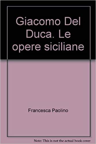 Giacomo Del Duca. Le opere siciliane