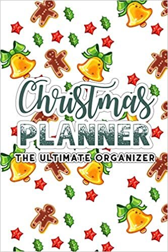 Christmas Planner The Ultimate Organizer: Family Christmas journal with Christmas Countdown| Wish List |Holiday Bucket List| Monthly to Do Nov Dec| ... for Family Organizer Planner (Volume-8)