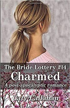 THE BRIDE LOTTERY, BOOK 14: CHARMED indir