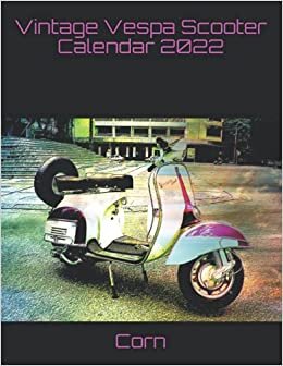 Vintage Vespa Scooter Calendar 2022