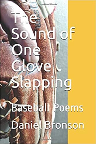 The Sound of One Glove Slapping: Baseball Poems