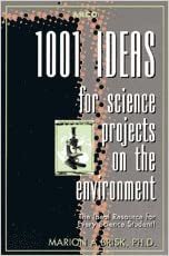 1001 Ideas for Science Projects Envi 2ed: The Ideal Resource for Every Science Student! (Arco Test Preparation Guides)