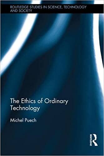 The Ethics of Ordinary Technology (Routledge Studies in Science, Technology and Society) indir
