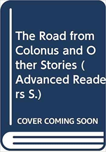 Road From Colonus And Other Stories (Advanced Readers)