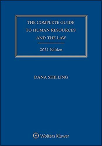 Complete Guide to Human Resources and the Law: 2021 Edition