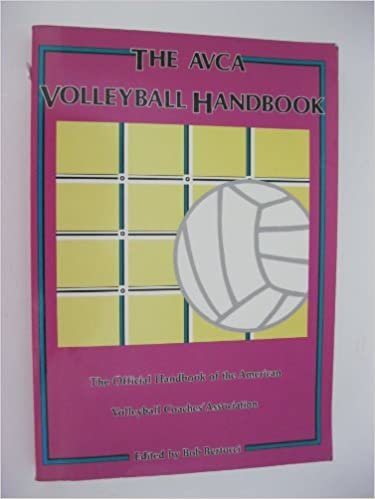The Avca Volleyball Handbook: The Official Handbook of the American Volleyball Coaches' Association