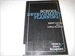 Schools Development Planning (Issues in School Management)