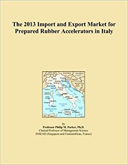 The 2013 Import and Export Market for Prepared Rubber Accelerators in Italy