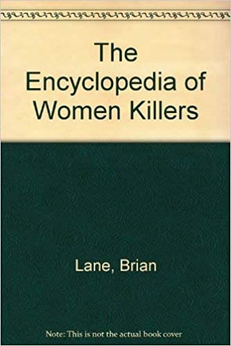 The Encyclopedia of Women Killers